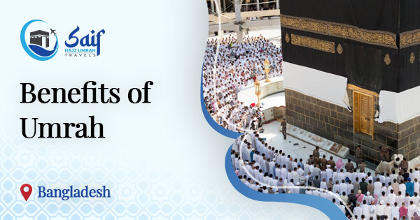 Benefits of Umrah | Rewards and Blessings for Pilgrims