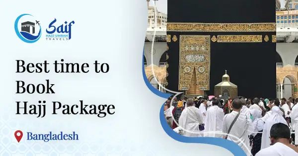 Best time to book Hajj package 2027 from Bangladesh