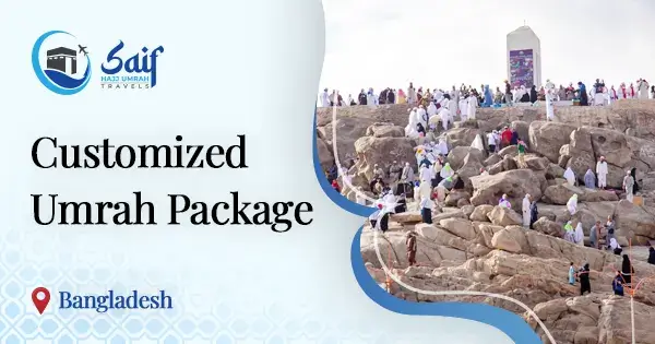Customized Umrah Package from Dhaka, Bangladesh